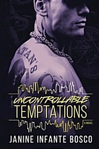 Uncontrollable Temptations (Paperback)