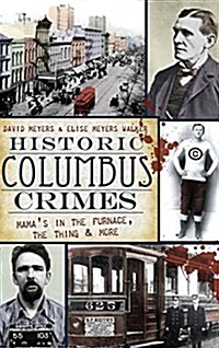 Historic Columbus Crimes: Mamas in the Furnace, the Thing & More (Hardcover)