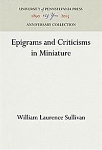 Epigrams and Criticisms in Miniature (Hardcover)