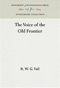 The Voice of the Old Frontier (Hardcover)