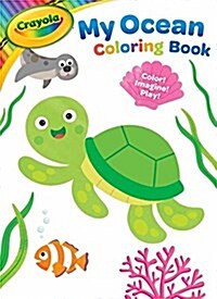 Crayola My Ocean Coloring Book: Color! Imagine! Play! (Paperback)