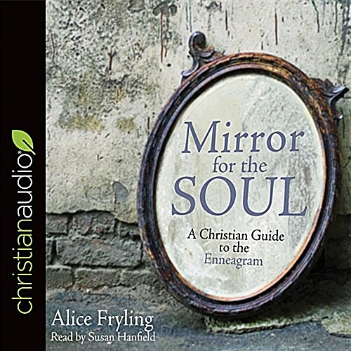 Mirror for the Soul: A Christian Guide to the Enneagram (Audio CD)