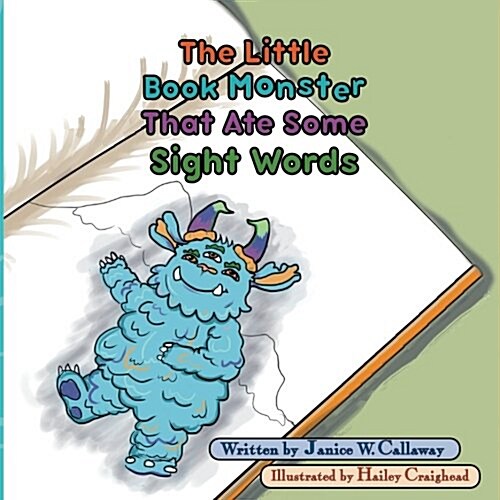 The Little Book Monster That Ate Some Sight Words: Book 1 (Paperback)
