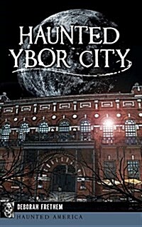 Haunted Ybor City (Hardcover)