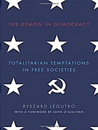 The Demon in Democracy: Totalitarian Temptations in Free Societies (Audio CD)