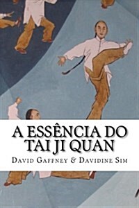 A Essencia Do Taijiquan (Paperback)