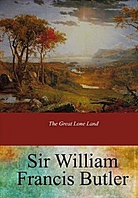 The Great Lone Land (Paperback)