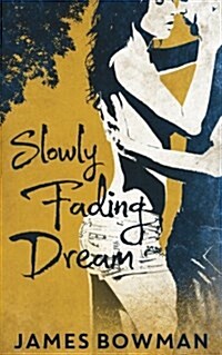 Slowly Fading Dream (Paperback)