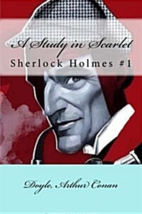 A Study in Scarlet: Sherlock Holmes #1 (Paperback)