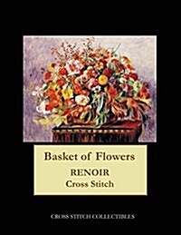 Basket of Flowers: Renoir Cross Stitch Pattern (Paperback)