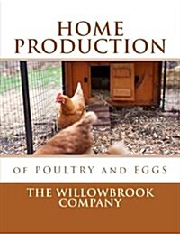 Home Production of Poultry and Eggs (Paperback)