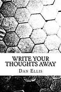 Write Your Thoughts Away (Paperback)
