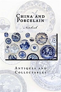 China and Porcelain Notebook: Notebook with 150 Lined Pages (Paperback)