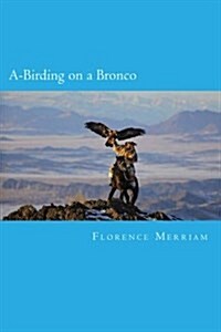 A-Birding on a Bronco (Paperback)