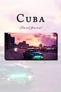 Cuba Travel Journal: Travel Journal with 150 Lined Pages (Paperback)