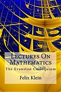 Lectures on Mathematics: The Evanston Colloquium (Paperback)