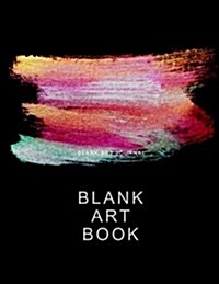 Blank Art Book: Blank Art Journal: 120 Pages, Large Big 8.5 X 11 Blank Artists Notepad (Paperback)