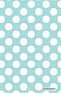 Classic Mole Notebook - Blue White Dots: 5.25 x 8, Blank, Unruled No Line Journal, Durable Cover (Classic Notebooks) (Paperback)