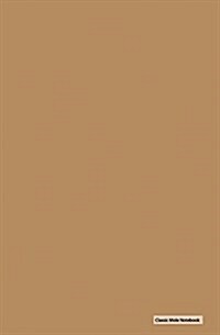 Classic Mole Notebook - Brown Cover: 5.25 x 8, Blank, Unruled No Line Journal, Durable Cover (Classic Notebooks) (Paperback)