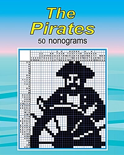 The Pirates: Black and White Nonograms (Paperback)