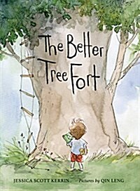 The Better Tree Fort (Hardcover)