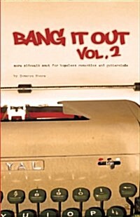 Bang It Out, Vol 2: More Sidewalk Smut for Hopeless Romantics and Gutterminds (Paperback)