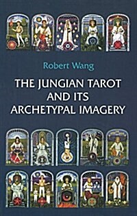 The Jungian Tarot and Its Archetypal Imagery (Paperback)