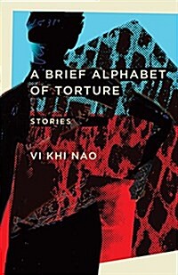 A Brief Alphabet of Torture: Stories (Paperback)