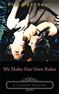 We Make Our Own Rules (Paperback)