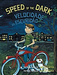 Speed of the Dark / Velocidade Da Escuridao: Babl Childrens Books in Portuguese and English (Hardcover)