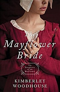 [중고] The Mayflower Bride: Daughters of the Mayflower - Book 1 Volume 1 (Paperback)