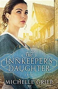 The Innkeepers Daughter (Paperback)