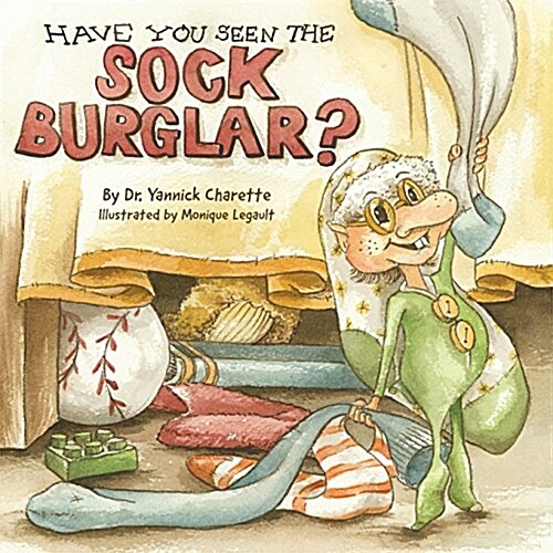 Have You Seen the Sock Burglar? (Paperback)
