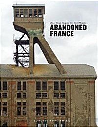 Abandoned France (Hardcover)