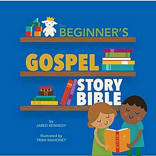The Beginners Gospel Story Bible (Hardcover)
