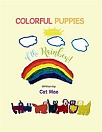 Colorful Puppies of the Rainbow! (Paperback)