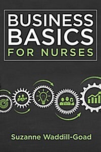 Business Basics for Nurses (Paperback)