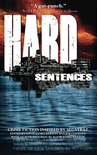 Hard Sentences: Crime Fiction Inspired by Alcatraz (Paperback)