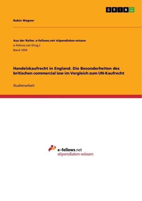 Handelskaufrecht in England. Die Besonderheiten des britischen commercial law im Vergleich zum UN-Kaufrecht (Paperback)