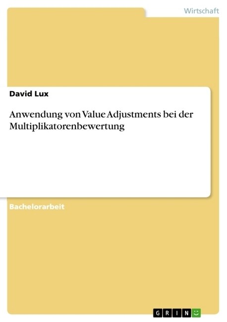 Anwendung Von Value Adjustments Bei Der Multiplikatorenbewertung (Paperback)