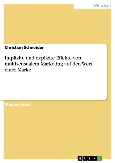 Implizite Und Explizite Effekte Von Multisensualem Marketing Auf Den Wert Einer Marke (Paperback)