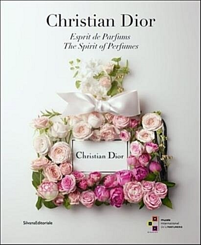 Christian Dior: The Spirit of Perfumes (Paperback)