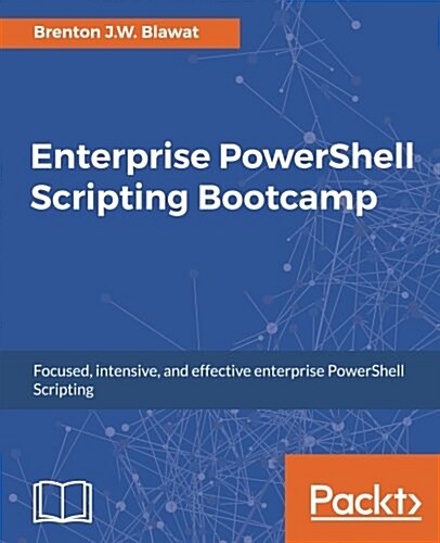 Enterprise PowerShell Scripting Bootcamp (Paperback)