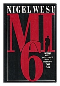 Mi6: British Secret Intelligence Service Operations 1909-1945 (Hardcover, 1st American ed)