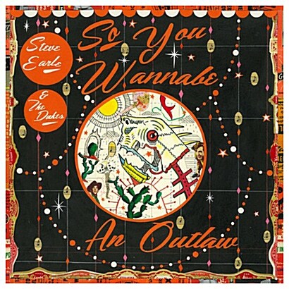 [수입] Steve Earle & The Dukes - So You Wannabe An Outlaw