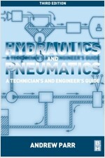 Hydraulics and Pneumatics : A Technician's and Engineer's Guide (Paperback, 3 ed)