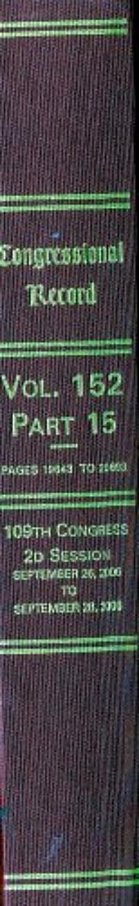 Congressional Record, V. 152, PT. 15, September 26, 2006 to September 28, 2006 (Hardcover)