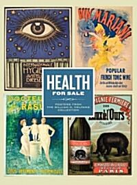 Health for Sale: Posters from the William H. Helfand Collection (Paperback)
