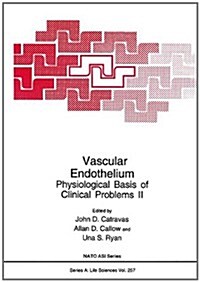 Vascular Endothelium:: Physiological Basis of Clinical Problems (Hardcover)