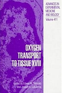 Oxygen Transport to Tissue XVIII (Hardcover)